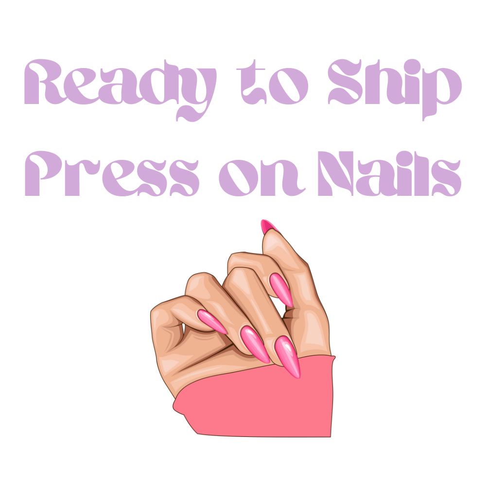 Ready To Ship Press On Nail Sets